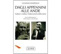 Dagli Appennini alle Ande. Cafoni e Indios, l'educazione della terra