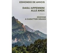 Dagli Appennini alle Ande (Edizione a caratteri grandi)