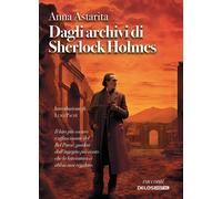 Dagli archivi di Sherlock Holmes [Paperback] [Feb 24, 2026] Astarita, Anna
