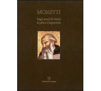 Dagli eredi di Giotto al primo Cinquecento. Ediz. italiana e inglese