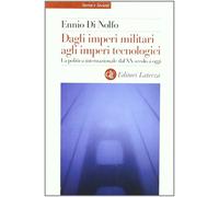 Dagli imperi militari agli imperi tecnologici. La politica internazionale ...