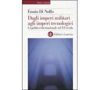 Dagli imperi militari agli imperi tecnologici. La politica internazionale nel XX secolo