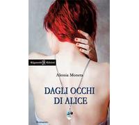 Dagli occhi di Alice. Con Libro in brossura