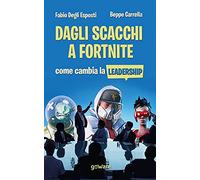 Dagli scacchi a Fortnite. Come cambia la leadership