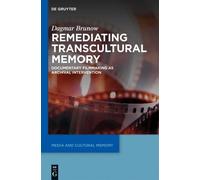 Dagmar Brunow Remediating Transcultural Memory (Copertina rigida)