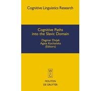 Dagmar Divjak Cognitive Paths into the Slavic Domain (Copertina rigida)