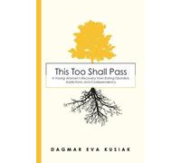 Dagmar Eva Kusiak This Too Shall Pass (Tascabile)