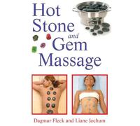 Dagmar Fleck Liane Jochum Hot Stone and Gem Massage (Tascabile)