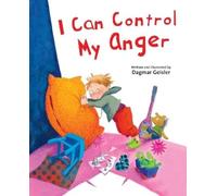 Dagmar Geisler I Can Control My Anger (Copertina rigida)