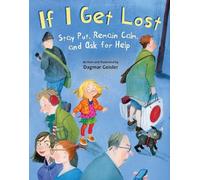 Dagmar Geisler If I Get Lost (Copertina rigida) Safe Child, Happy Parent Series