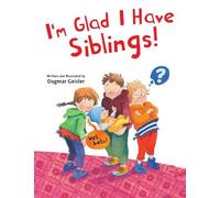 Dagmar Geisler I'm Glad I Have Siblings (Copertina rigida)