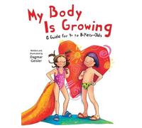 Dagmar Geisler My Body is Growing (Copertina rigida) Safe Child, Happy Parent