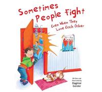 Dagmar Geisler Sometimes People Fight-Even When They Love Eac (Copertina rigida)