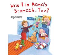Dagmar Geisler Was I in Mama's Stomach, Too? (Copertina rigida)