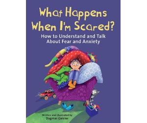 Dagmar Geisler What Happens When I'm Scared? (Copertina rigida)