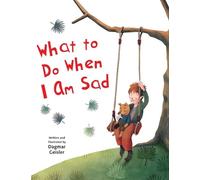 Dagmar Geisler What to Do When I Am Sad (Copertina rigida)