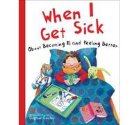 Dagmar Geisler When I Get Sick (Copertina rigida)