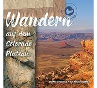 Dagmar Grutzeck Wandern auf dem Colorado Plateau (Tascabile)