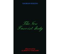 Dagmar Herzog The New Fascist Body (Tascabile)