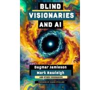 Dagmar Jamieson Mark Rawleigh Ashley King John-Ross Blind Visionari (Tascabile)
