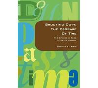 Dagmar Klein Shouting Down the Passage of Time (Tascabile)