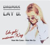 Dagmar Lay d. - Ich Geh' Meinen Weg