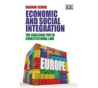 Dagmar Schiek Economic and Social Integration (Tascabile)