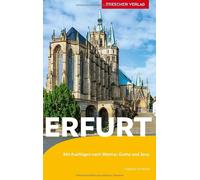 Dagmar Schreibe Reiseführer Erfurt: Mit Ausflügen nach Weimar, Gotha (Tascabile)