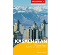 Dagmar Schreibe TRESCHER Reiseführer Kasachstan: Mit Almaty, Astana, (Tascabile)
