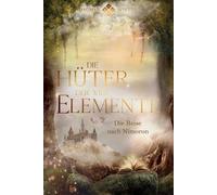 Dagmar Winter Die Hüter der vier Elemente (Tascabile) Die Hüter Trilogie