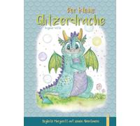 Dagmar Witte Helg Der kleine Glitzerdrache: Begleite Margaritt auf s (Tascabile)