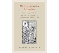 Dagmar Wujastyk Well-Mannered Medicine (Tascabile)