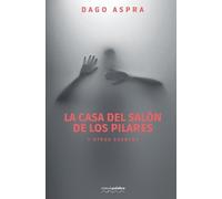 Dago Aspra La casa del salón de los pilares (Tascabile)
