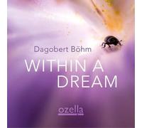 Dagobert Bohm Within a Dream (CD) Album Digipak