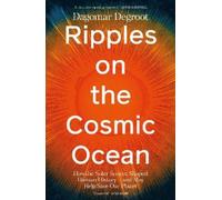 Dagomar Degroot Ripples on the Cosmic Ocean (Copertina rigida)