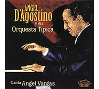 D'AGOSTINO, ANGEL - CANTA: ANGEL VARGAS