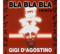 D'Agostino,Gigi - Bla Bla Bla Remix