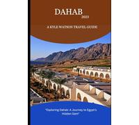 DAHAB TRAVEL GUIDE 2023: "Exploring Dahab: A Journey to Egypt's Hidden Gem"