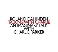 Dahinden - Talking With Charlie