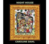Dahl, Caroline - Night House