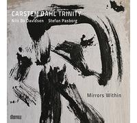 Dahl/ Carsten Dahl Trinity - Mirrors Within