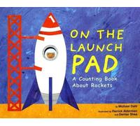 Dahl Michael Know Your Numbers on the Launch Pad a Counting Book Abo (Tascabile)