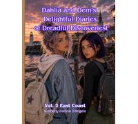 Dahlia and Demi's Delightful Diaries of Dreadful Discoveries: Vol. 2