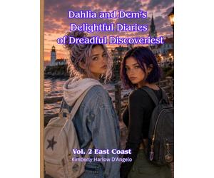 Dahlia and Demi's Delightful Diaries of Dreadful Discoveries: Vol. 2