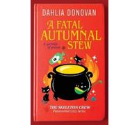 Dahlia Donovan A Fatal Autumnal Stew (Tascabile) Skeleton Crew Paranormal Cozy