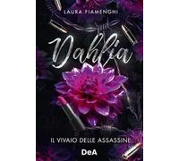 Dahlia. Il vivaio delle assassine