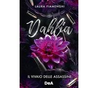 Dahlia. Il vivaio delle assassine