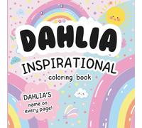 Dahlia Inspirational Coloring Book: Personalized Just for Dahlia - Dahlia's Name Appears on Every Coloring Page