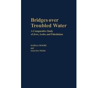 Dahlia Moore Salem Aweiss Bridges over Troubled Water (Copertina rigida)