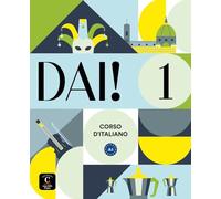 Dai! 1 - Libro dello studente + esercizi: corso d'Italiano